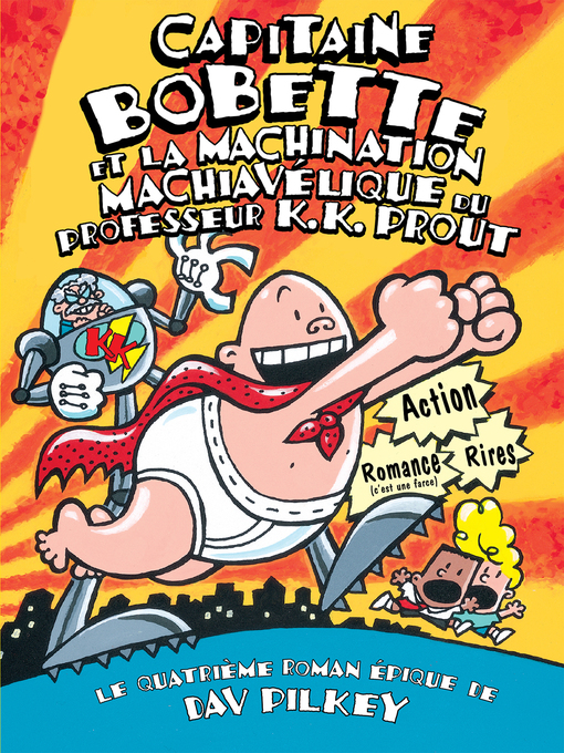 Title details for Capitaine Bobette et la machination machiavélique du professeur K.K. Prout by Dav Pilkey - Wait list